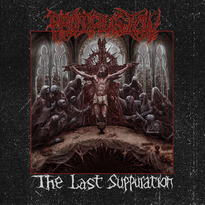 Protrusion - The Last Suppuration DLP